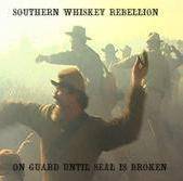 Southern Whiskey Rebellion : On Guard Until Seal is Broken